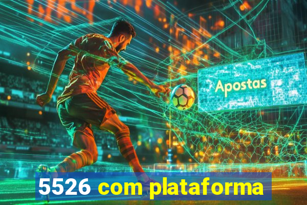 5526 com plataforma